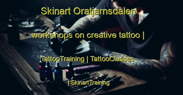 Skinart Oratjarnsdalen workshops on creative tattoo | TattooTraining | TattooClasses | SkinartTraining-Sweden